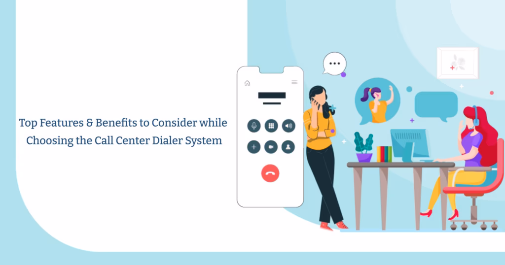 features of call center dialer system