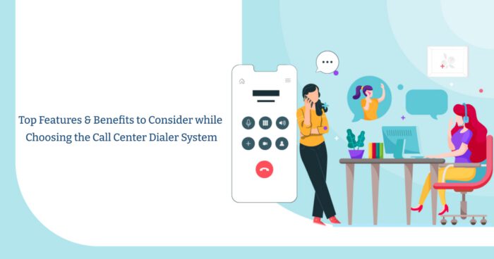 features of call center dialer system