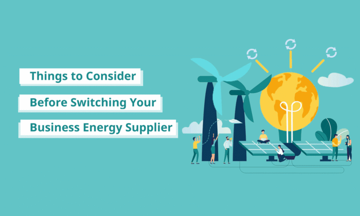 Things to Consider Before Switching Your Business Energy Supplier