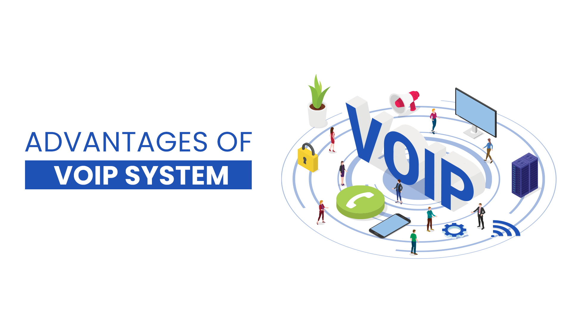 Advantages Of VoIP Systems