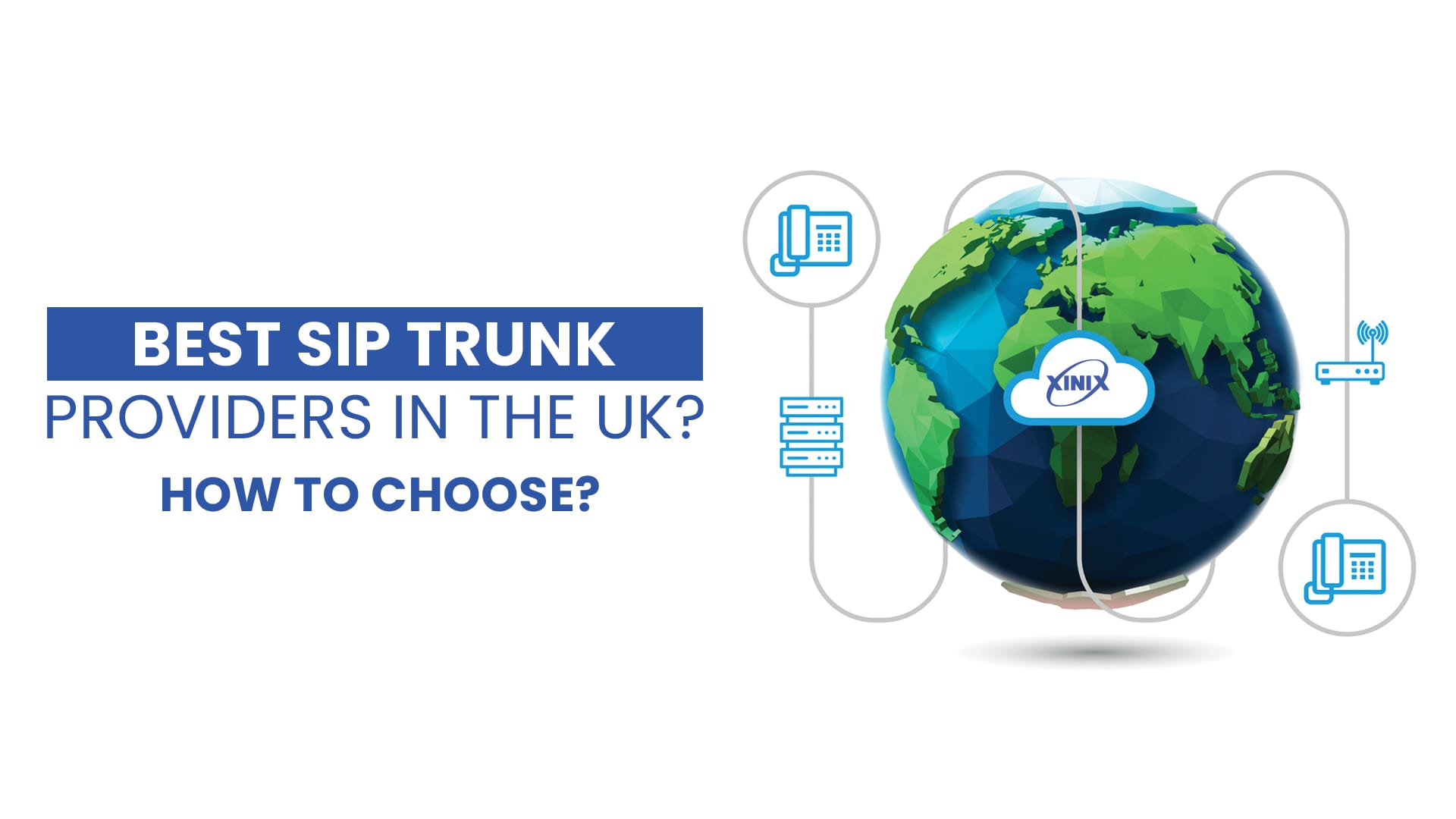 Best SIP Trunk Providers in the UK- How to Choose?