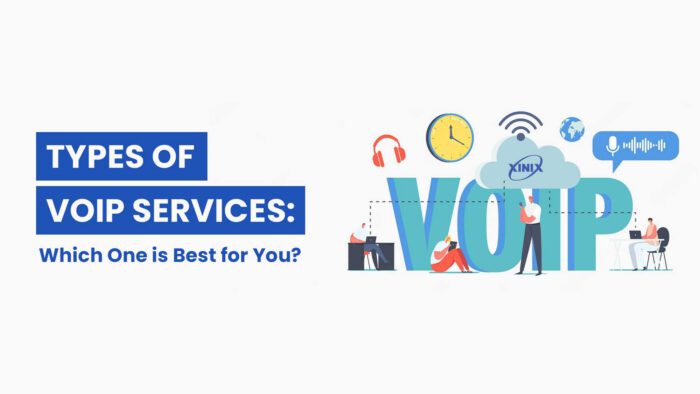 Types of VoIP Services - Which One is Best for You