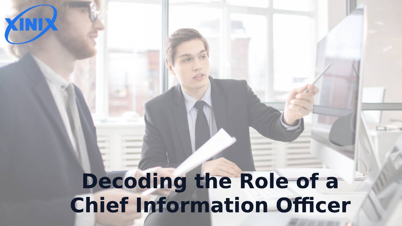 Decoding the Role of a Chief Information Officer