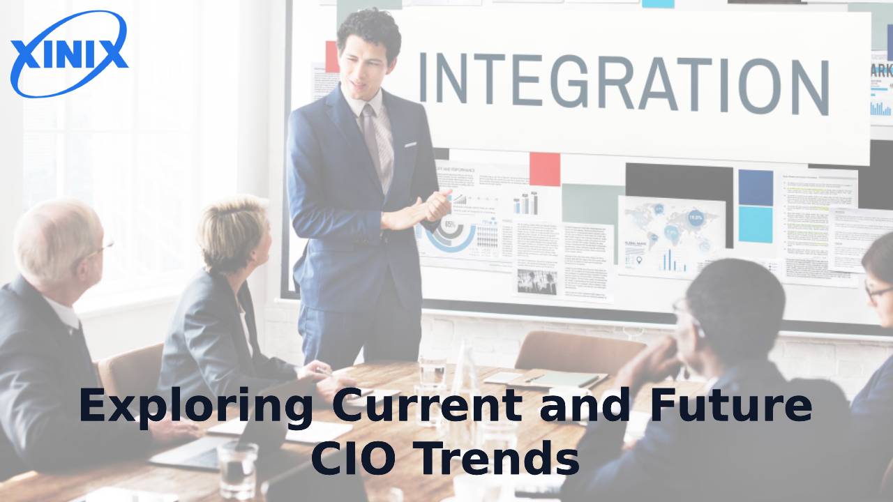 Exploring Current and Future CIO Trends