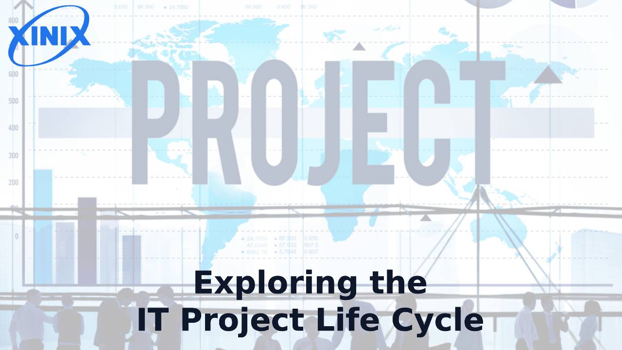 Exploring the IT Project Life Cycle